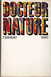 Docteur Nature, Jean Valnet