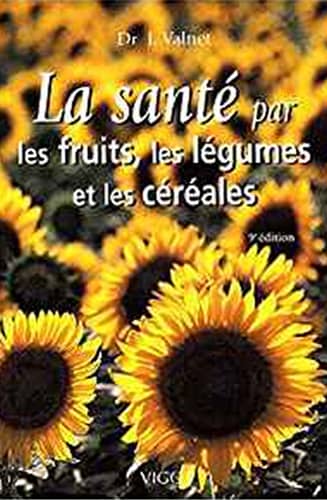 La santé par les fruits, Jean Valnet