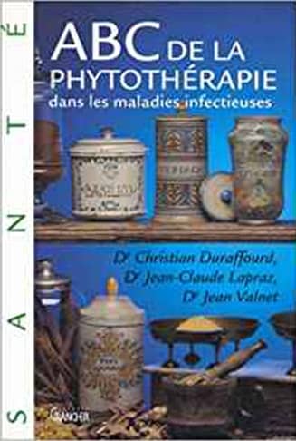 ABC de la phytothérapie, Jean Valnet ABC de la phytothérapie, Jean Valnet
