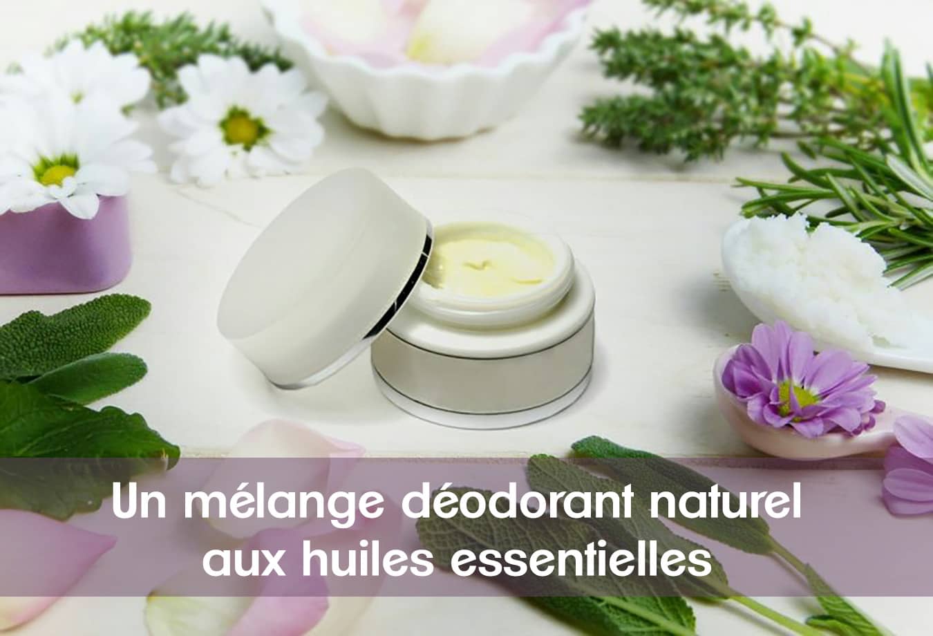 Mélange déodorant naturel aux huiles essentielles Mélange déodorant naturel aux huiles essentielles
